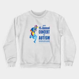 2022 15th Annual Concert for Autism teaser shirt Crewneck Sweatshirt